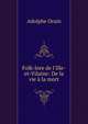 Folk-lore de l'Ille-et-Vilaine: De la vie ? la mort, Adolphe Orain 