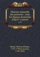 Histoire naturelle des poissons : avec les figures dessin?es d'apr??s nature, Bloch, Marcus Elieser, 1723-1799,ex,Louis), 1758-1832 