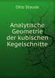 Analytische Geometrie der kubischen Kegelschnitte, Otto Staude 