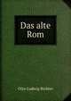 Das alte Rom, Otto Ludwig Richter 