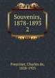 Souvenirs, 1878-1893. 2, Freycinet, Charles de, 1828-1923 