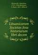 Lituanicarum Societas Jesu historiarum libri decem, Rostowski, Stanislaw, 1711-1784,Martynov, I. (Ivan), 1821-1894 ed 