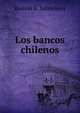Los bancos chilenos, Ramon E. Santelices 