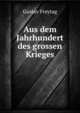 Aus dem Jahrhundert des grossen Krieges, Gustav Freytag 