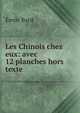 Les Chinois chez eux: avec 12 planches hors texte, Emile Bard 