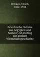Griechische Ostraka aus Aegypten und Nubien; ein Beitrag zur antiken Wirtschaftsgeschichte, Wilcken, Ulrich, 1862-1944 
