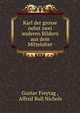 Karl der grosse nebst zwei anderen Bildern aus dem Mittelalter, Gustav Freytag 