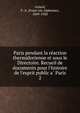 Paris pendant la re?action thermidorienne et sous le Directoire. Recueil de documents pour l'histoire de l'esprit public a? Paris, Aulard, F.-A. (Fran?ois-Alphonse), 1849-1928 