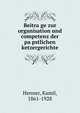 Beitra?ge zur organisation und competenz der pa?pstlichen ketzergerichte, Henner, Kamil, 1861-1928 