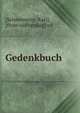 Gedenkbuch, [Schmemann, Karl], [from old catalog] ed 