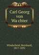 Carl Georg von Wa?chter, Windscheid, Bernhard, 1817-1892 