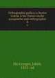 Orthographia gallica; a?ltester traktat u?ber franzo?sische aussprache und orthographie, Stu?rzinger, Jakob, 1855- ed 