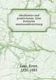 Idealismus und positivismus. Eine kritische auseinandersetzung, Laas, Ernst, 1837-1885 