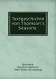 Textgeschichte von Thomson's Seasons, Borchard, Karl Emil Heinrich, 1861- [from old catalog] 