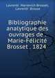 Bibliographie analytique des ouvrages de . Marie-F?licit? Brosset . 1824 ., Lavrenti? Marievich Brosset, Lavrent?? Brosse 
