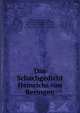Das Schachgedicht. Heinrichs von Beringen, Heinrich von Beringen, 12th cent,Zimmermann, Paul, 1854-1933,Jacobus, de Cessolis, fl. 1288-1322. De luco scachorum 