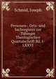 Personen-, Orts- und Sachregister zur Tubinger Theologischen Quartalschrift Bd. I-LXXVI, Schmid, Joseph 