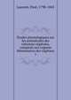 Etudes physiologiques sur les animalcules des infusions vegetales, compares aux organes elementaires des vegetaux, Laurent, Paul, 1798-1845 