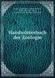 Handworterbuch der Zoologie, Knauer, Friedrich K. (Friedrich Karl), 1850-1926,Dalla Torre, K. W. von (Karl Wilhelm), 1850-1928 