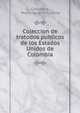 Coleccion de tratodos publicos de los Estados Unidos de Colombia, Colombia, Pedro Ignacio Cadena 