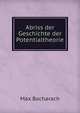 Abriss der Geschichte der Potentialtheorie, Max Bacharach 