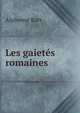 Les gaietes romaines, Karr Alphonse 