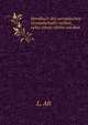 Handbuch des europ?ischen Gesandschafts-rechtes, nebst einem Abriss von dem ., L. Alt 