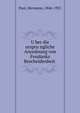 U?ber die urspru?ngliche Anordnung von Freidanks Bescheidenheit, Paul, Hermann, 1846-1921 