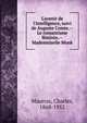 L'avenir de l'intelligence, suivi de Auguste Comte.--Le romantisme f?minin.--Mademoiselle Monk, Maurras, Charles, 1868-1952 