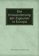 Die Einwanderung der Zigeuner in Europa, Carl Hermann Friedrich Johann Hopf 