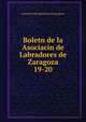 Boletn de la Asociacin de Labradores de Zaragoza. 19-20, Asociacin de Labradores de Zaragoza 