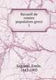 Recueil de contes populaires grecs. 1, Legrand, Emile, 1841-1903 