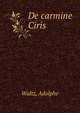 De carmine Ciris, Waltz, Adolphe 