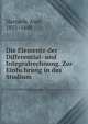 Die Elemente der Differential- und Integralrechnung. Zur Einfu?hrung in das Studium, Harnack, Axel, 1851-1888 