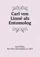 Carl von Linne als Entomolog, Aurivillius, Per Olof Christopher, b. 1853 