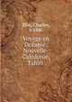 Voyage en Oce?anie; Nouvelle-Cale?donie, Tahiti, Blin, Charles, b 1846 