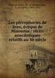 Les pl?rophories de Jean, ?v?que de Maiouma : r?cits anecdotiques relatifs au Ve si?cle, Joannes Rufus, Bp. of Maiuma,Nau, F. (Fran?ois), 1864-1931 