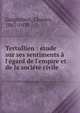Tertullien : ?tude sur ses sentiments ? l'?gard de l'empire et de la soci?t? civile, Guignebert, Charles, 1867-1939 