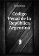 Codigo Penal de la Republica Argentina, Argentina 