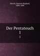Der Pentateuch. Volume 1, Hirsch, Samson Raphael, 1808-1888 
