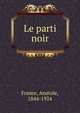 Le parti noir, Анатоль Франс 
