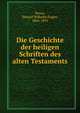 Die Geschichte der heiligen Schriften des alten Testaments, Reuss, Eduard Wilhelm Eugen, 1804-1891 