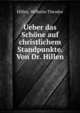 Ueber das Schone auf christlichem Standpunkte. Von Dr. Hillen, Hillen, Wilhelm Theodor 
