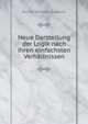 Neue Darstellung der Logik nach ihren einfachsten Verhaltnissen, Moritz W. Drobisch 