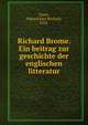 Richard Brome. Ein beitrag zur geschichte der englischen litteratur, Faust, Eduard Karl Richard, 1854- 