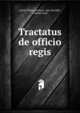 Tractatus de officio regis, Alfred William Pollard, John Wycliffe , Charles Sayle 