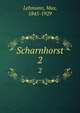 Scharnhorst. 2, Lehmann, Max, 1845-1929 