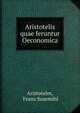 Aristotelis quae feruntur Oeconomica, Aristoteles, Franz Susemihl 