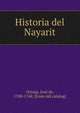 Historia del Nayarit, Ortega, Jose? de, 1700-1768. [from old catalog] 