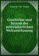 Geschichte und System der mittelalterlichen Weltanschauung, Heinrich "von” Eicken 